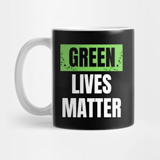 Green lives Mug